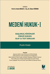 Medeni Hukuk - 1 Başlangıç Hükümleri Kişiler Hukuku Olay ve Test Soruları Pratik Kitabı - Adalet Yayınevi