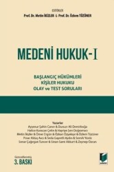 Medeni Hukuk I Başlangıç Hükümleri - Kişiler Hukuku - Olay ve Test Sorular - Adalet Yayınevi