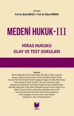 Medeni Hukuk – III Miras Hukuku Olay ve Test Soruları - 1