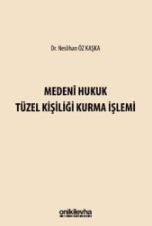 Medeni Hukuk Tüzel Kişiliği Kurma İşlemi - On İki Levha Yayınları