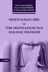 Medeni Hukuka Giriş ve Türk Medeni Kanunu`nun Başlangıç Hükümleri - Umuttepe Yayınları