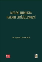 Medeni Hukukta Hakkın Etkisizleşmesi - Adalet Yayınevi