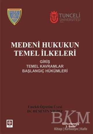 Medeni Hukukun Temel İlkeleri - Ekin Basım Yayın