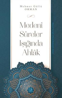 Medeni Sureler Işığında Ahlak - 1