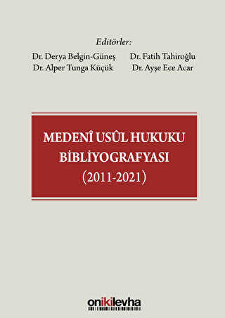 Medeni Usul Hukuku Bibliyografyası 2011-2021