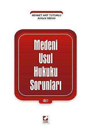 Medeni Usul Hukuku Sorunları Cilt: 2 - Seçkin Yayıncılık