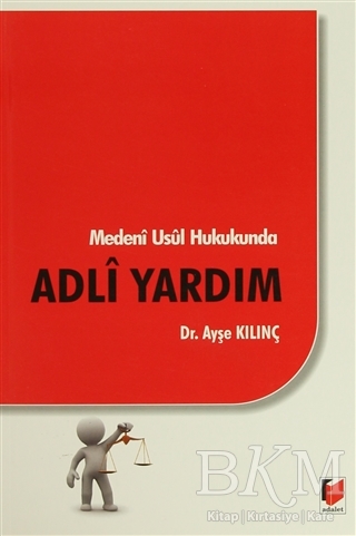Medeni Usul Hukukunda Adli Yardım - Adalet Yayınevi