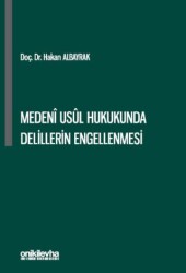 Medeni Usul Hukukunda Delillerin Engellenmesi - On İki Levha Yayınları