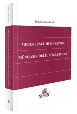 Medeni Usul Hukukunda Münhasır Delil Sözleşmesi - 1
