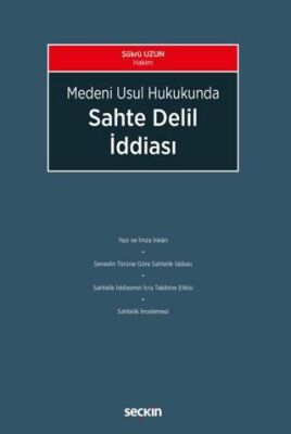 Medeni Usul Hukukunda Sahte Delil İddiası - 1