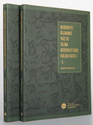 Medeniyet Aleminde Yazı ve İslam Medeniyetinde Kalem Güzeli 2 Cilt - 1