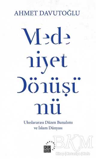 Medeniyet Dönüşümü - Küre Yayınları