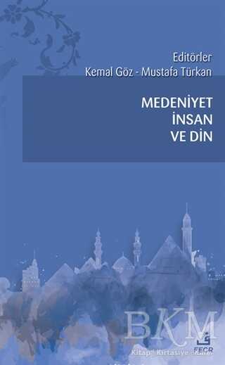 Medeniyet İnsan ve Din - Fecr Yayınları