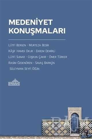 Medeniyet Konuşmaları - Endülüs Yayınları