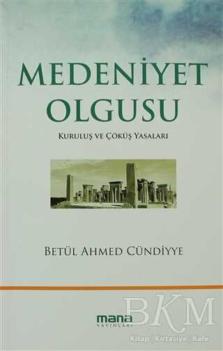 Medeniyet Olgusu - Mana Yayınları