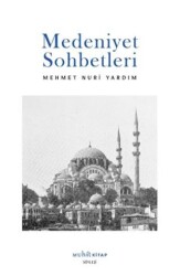 Medeniyet Sohbetleri - Muhit Kitap