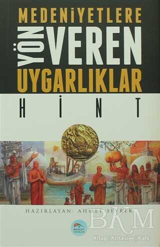 Medeniyetlere Yön Veren Uygarlıklar: Hint - Maviçatı Yayınları