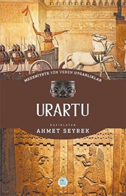 Medeniyete Yön Veren Uygarlıklar: Urartu kapağı
