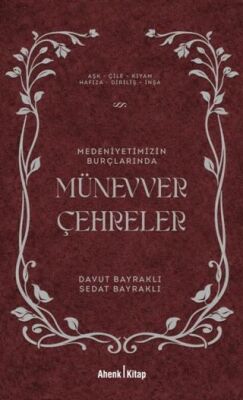 Medeniyetimizin Burçlarında Münevver Çehreler - 1