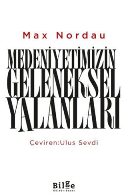 Medeniyetimizin Geleneksel Yalanları - 1