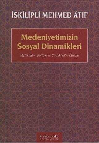 Medeniyetimizin Sosyal Dinamikleri - İnkılab Yayınları