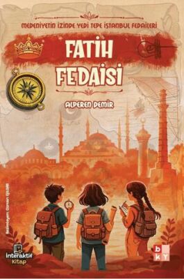 Medeniyetin İzinde Yedi Tepe İstanbul Fedaileri - Fatih Fedaisi - 1