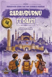 Medeniyetin İzinde Yedi Tepe İstanbul Fedaileri - Sarayburnu Fedaisi - Babıali Kültür Yayıncılığı