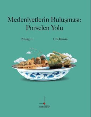 Medeniyetlerin Buluşması: Porselen Yolu - 1