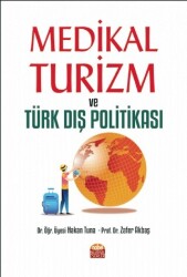 Medikal Turizm ve Türk Dış Politikası - Nobel Bilimsel Eserler