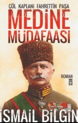 Medine Müdafaası Çöl Kaplanı Fahrettin Paşa - Timaş Yayınları