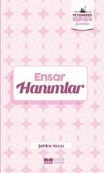 Ensar Hanımlar - Siyer Yayınları