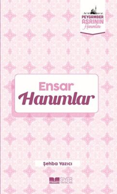Ensar Hanımlar - 1