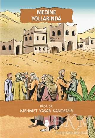 Medine Yollarında - Tahlil Yayınları