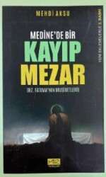 Medine`de Bir Kayıp Mezar - Mir Yayınları