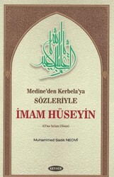 Medine’den Kerbela’ya Sözleriyle İmam Hüseyin - Kevser Yayınları