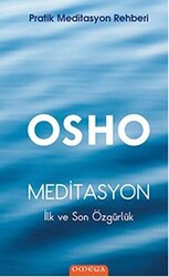 Meditasyon : İlk ve Son Özgürlük - Omega