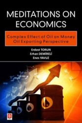 Meditations on Economics Complex Effect of Oil on Money Oil Importing Perspective - Ekin Basım Yayın
