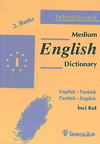 Medium English Dictionary English - Turkish Turkish - English - İnkılap Kitabevi