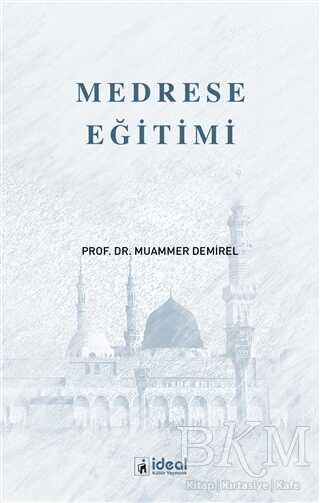 Medrese Eğitimi - İdeal Kültür Yayıncılık