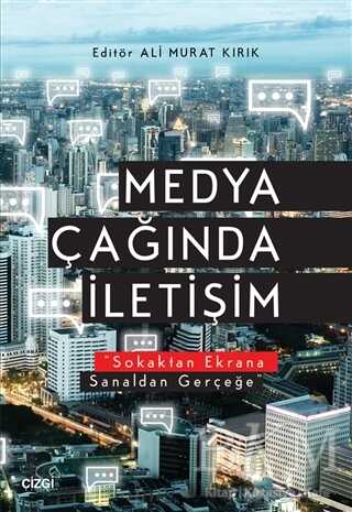 Medya Çağında İletişim - Çizgi Kitabevi Yayınları