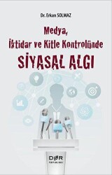 Medya İktidar ve Kitle Kontrolünde Siyasal Algı - Der Yayınları