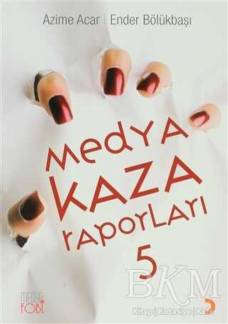 Medya Kaza Raporları 5 - Cinius Yayınları
