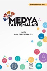 Medya Tartışmaları - Necmettin Erbakan Üniversitesi Yayınları