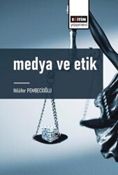 Medya ve Etik - Eğitim Yayınevi - Bilimsel Eserler