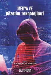 Medya ve Gözetim Teknolojileri - Efe Akademi Yayınları