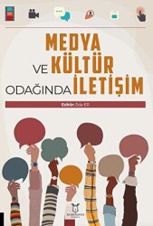 Medya ve Kültür Odağında İletişim - Akademisyen Kitabevi