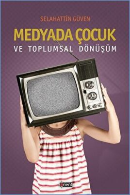 Medyada Çocuk ve Toplumsal Dönüşüm - 1