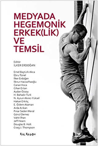 Medyada Hegemonik Erkeklik ve Temsil - Kalkedon Yayıncılık