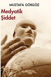 Medyatik Şiddet - Platanus Publishing