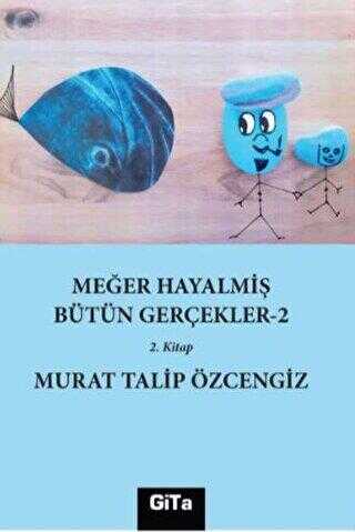 Meğer Hayalmiş Bütün Gerçekler- 2